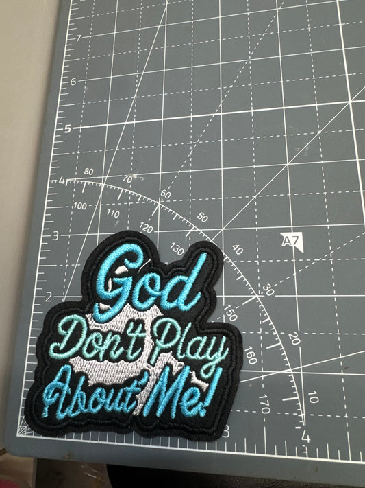 God don’t play me(teal)